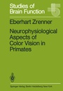 Cover: Neurophysiological Aspects of Color Vision in Primates - Springer