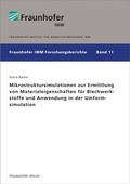 Cover: Mikrostruktursimulationen zur Ermittlung von Materialeigenschaften f&uuml;r Blechwerkstoffe und Anwendung in der Umformsimulation - Fraunhofer Verlag