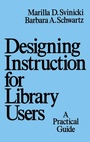 Cover: Designing Instruction for Library Users - CRC Press