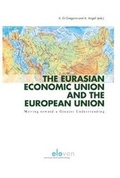 Cover: The Eurasian Economic Union and the European Union - Eleven International Publishing