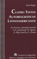 Cover: Cuatro textos autobiogr&aacute;ficos latinoamericanos - Peter Lang Verlag