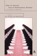 Cover: How to Analyze Talk in Institutional Settings - Continuum International Publishing Group Ltd.