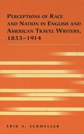 Cover: Perceptions of Race and Nation in English and American Travel Writers, 1833-1914 - Peter Lang Verlag