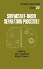 Cover: Surfactant - Based Separation Processes - CRC Press