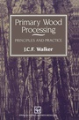 Cover: Primary Wood Processing - Springer