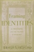 Cover: Framing Identities - University of Minnesota Press