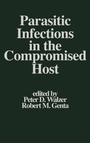 Cover: Parasitic Infections in the Compromised Host - CRC Press
