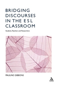 Enlarge image Cover: Bridging Discourses in the ESL Classroom - Continuum International Publishing Group Ltd.