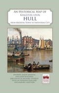 Cover: An Historical Map of Kingston Upon Hull - The Historic Towns Trust