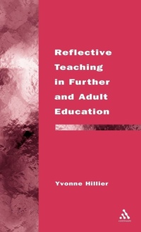 Enlarge image Cover: Reflective Teaching in Further and Adult Education - Continuum International Publishing Group Ltd.