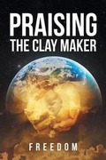 Cover: Praising The Clay Maker - Christian Faith