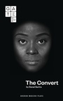 Cover: The Convert - Oberon Books Ltd