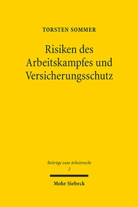 Abbildung von: Risiken des Arbeitskampfes und Versicherungsschutz - Mohr Siebeck