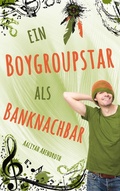 Cover: Ein Boygroupstar als Banknachbar - BoD - Books on Demand