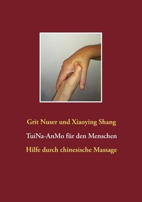 Abbildung von: Tui Na für den Menschen - BoD - Books on Demand