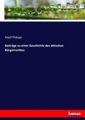 Cover: Beitraege zu einer Geschichte des attischen Buergerrechtes - Hansebooks