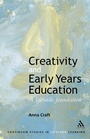 Cover: Creativity and Early Years Education - Continuum International Publishing Group Ltd.