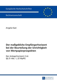 Abbildung von: Der maßgebliche Empfängerhorizont bei der Beurteilung der Unrichtigkeit von Wertpapierprospekten - Peter Lang Verlag