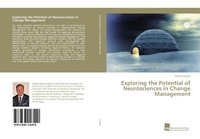 Abbildung von: Exploring the Potential of Neurosciences in Change Management - Südwestdeutscher Verlag für Hochschulschriften