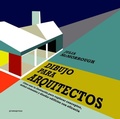 Cover: Dibujo para arquitectos : c&oacute;mo usar la ilustraci&oacute;n para explorar conceptos, definir elementos y dise&ntilde;ar edificios con eficacia - Promopress