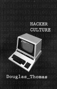 Enlarge image Cover: Hacker Culture - University of Minnesota Press