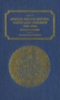 Cover: Anglo-Saxon Myths: State and Church, 400-1066 - Hambledon Continuum