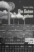 Cover: Die Guten werden gehen - epubli