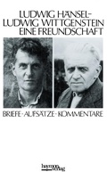 Cover: Ludwig H&auml;nsel - Ludwig Wittgenstein. Eine Freundschaft. - Haymon Verlag