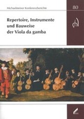 Cover: Repertoire, Instrumente und Bauweise der Viola da gamba - Stiftung Kloster Michaelstein | Musikakademie und Museum | treuh&auml;nderisch verwaltet von Kulturstiftung Sachsen-Anhalt