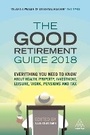 Cover: The Good Retirement Guide 2018 - Kogan Page Ltd