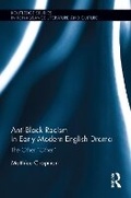 Cover: Anti-Black Racism in Early Modern English Drama - Taylor & Francis