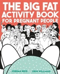 Cover: The Big Fat Activity Book for Pregnant People - Trapeze