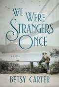 Cover: We Were Strangers Once - Grand Central Publishing