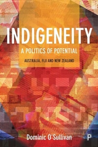 Enlarge image Cover: Indigeneity: A Politics of Potential - Policy Press