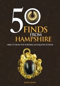 Cover: 50 Finds From Hampshire - Amberley Publishing