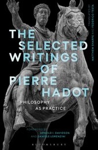 Enlarge image Cover: The Selected Writings of Pierre Hadot - Bloomsbury Academic