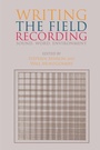 Cover: Writing the Field Recording - Edinburgh University Press