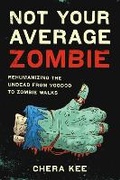 Cover: Not Your Average Zombie - University of Texas Press