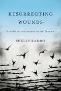 Cover: Resurrecting Wounds - Baylor University Press