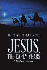 Enlarge image Cover: Jesus, the Early Years - Lulu Publishing Services