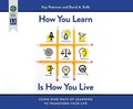 Cover: How You Learn Is How You Live - Berrett-Koehler on Dreamscape Audio