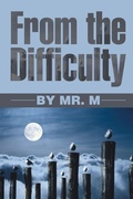 Cover: From the Difficulty - Xlibris
