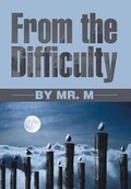 Cover: From the Difficulty - Xlibris