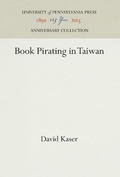Cover: Book Pirating in Taiwan - University of Pennsylvania Press