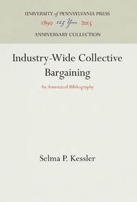 Abbildung von: Industry-Wide Collective Bargaining - University of Pennsylvania Press