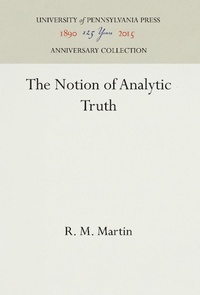 Enlarge image Cover: The Notion of Analytic Truth - University of Pennsylvania Press