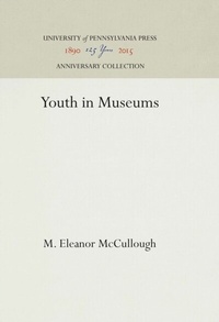 Abbildung von: Youth in Museums - University of Pennsylvania Press
