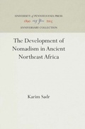 Cover: The Development of Nomadism in Ancient Northeast Africa - University of Pennsylvania Press