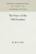 Cover: The Voice of the Old Frontier - University of Pennsylvania Press