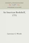 Cover: An American Bookshelf, 1775 - University of Pennsylvania Press